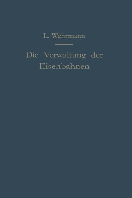Die Verwaltung der Eisenbahnen