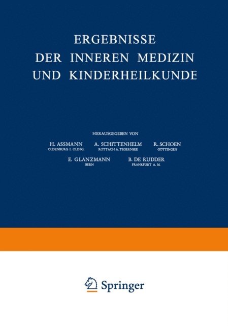 B. De Rudder, E. Glanzmann, R. Schoen, A. Schittenhelm, H. Assmann - Ergebnisse der Inneren Medizin und Kinderheilkunde, E-bok