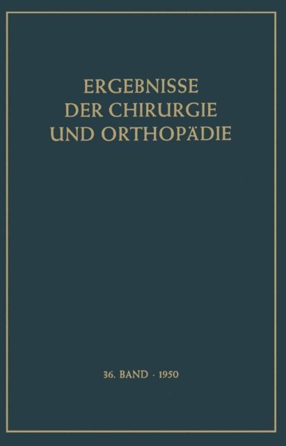 Alfred Brunner, Karl Heinrich Bauer - Ergebnisse der Chirurgie und Orthopädie, E-bok