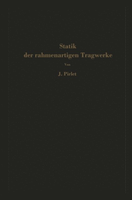 J. Pirlet - Statik der rahmenartigen Tragwerke, E-bok