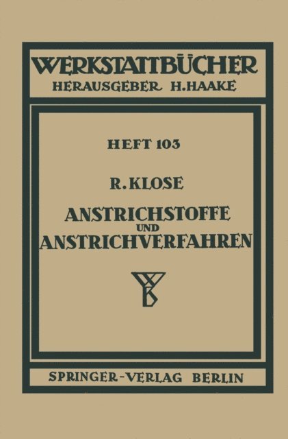 R. Klose - Anstrichstoffe und Anstrichverfahren, E-bok