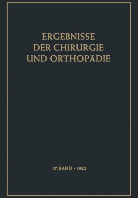 Alfred Brunner, Karl Heinrich Bauer - Ergebnisse der Chirurgie und Orthopädie, E-bok