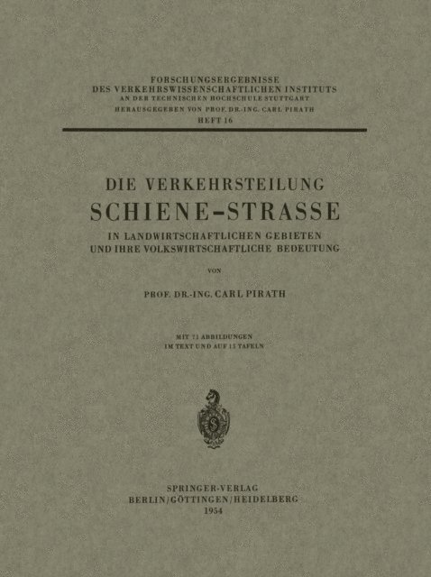Carl Pirath - Die Verkehrsteilung Schiene-Strasse in Landwirtschaftlichen Gebieten und ihre Volkswirtschaftliche Bedeutung, E-bok
