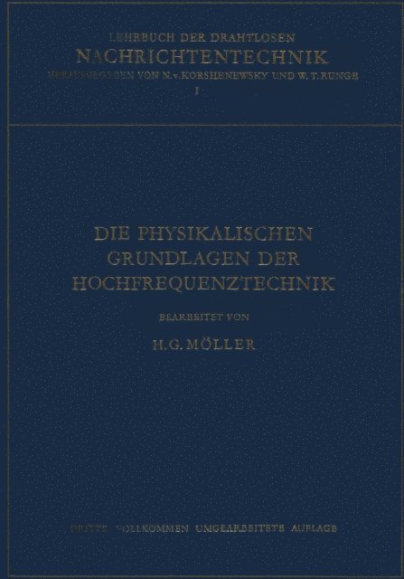 Hans Georg Moller, W.T. Runge, N. von Korshenewsky - Die Physikalischen Grundlagen der Hochfrequenztechnik, E-bok