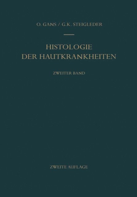Gerd-Klaus Steigleder, Oskar Gans - Histologie der Hautkrankheiten, E-bok
