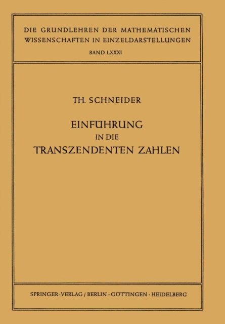 Theodor Schneider - Einführung in die Transzendenten Zahlen, E-bok