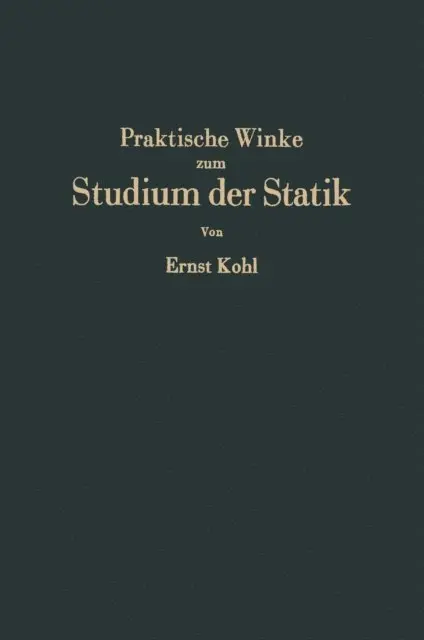 Ernst Kohl - Praktische Winke zum Studium der Statik, E-bok. Tillgänglighet: Lägg i varukorg
