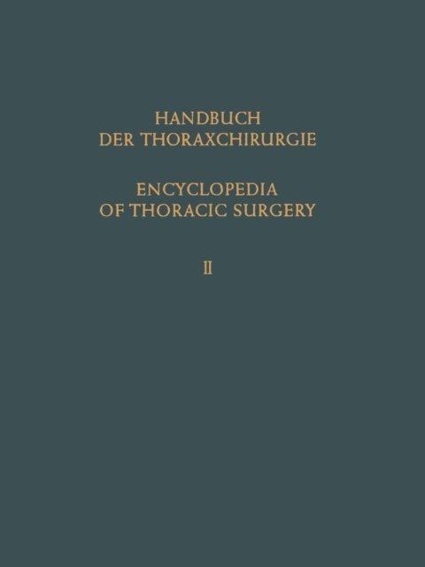 Ernst Derra - Encyclopedia of Thoracic Surgery / Handbuch Der Thoraxchirurgie, E-bok
