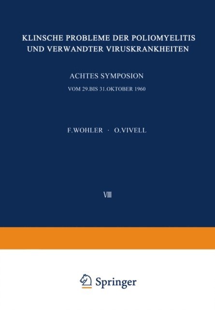 O. Vivell, F. Wohler - Klinische Probleme der Poliomyelitis und verwandter Viruskrankheiten, E-bok