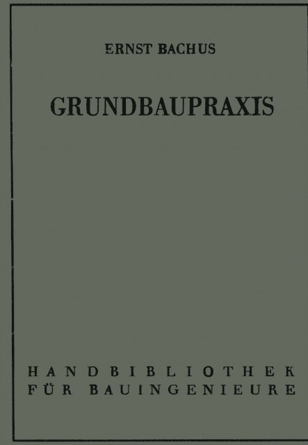 Ernst Bachus - Grundbaupraxis, E-bok