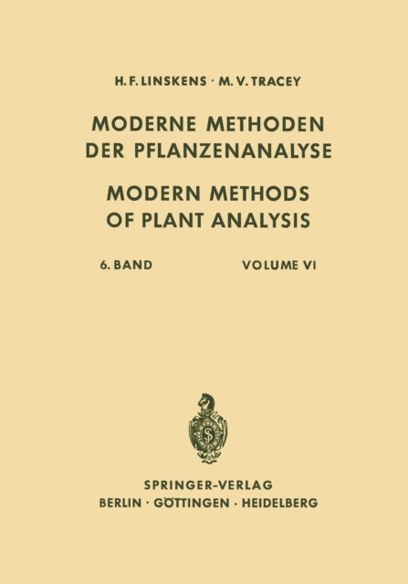 F. W. Zilliken, Josef Tobiska, Wolfgang Sucrow, Herbert Stern, Shoji Shibata, Hans Schmid, B. D. Sanwal, Gerhard Pfleiderer, Carlos O. Miller, Rudolf Lambert, Rudiger Knapp, J. R. Hudson, Eduard Hofmann, Manfred Hesse, W. Heinen, Richard Braun, Hans G. Boman, F. Bohlmann, Walter Bjork, Fay Bendall, Ulrich Beiss, M. V. Tracey, H. F. Linskens - Modern Methods of Plant Analysis / Moderne Methoden der Pflanzenanalyse, E-bok