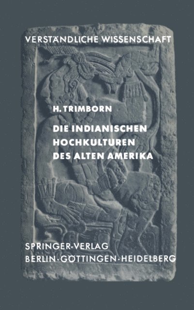 H. Trimborn - Die Indianischen Hochkulturen des Alten Amerika, E-bok