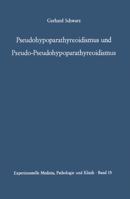 G. Schwarz - Pseudohypoparathyreoidismus und Pseudo-Pseudohypoparathyreoidismus, E-bok