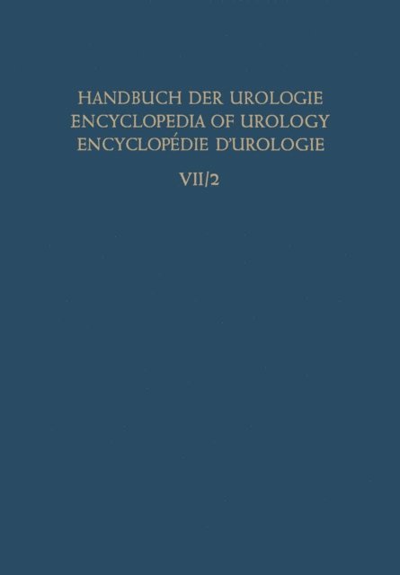 W. Vahlensieck, Th. Schultheis, E. Schindler, F. Baumbusch - Die Urologische Begutachtung und Dokumentation the Urologist’S Expert Opinion and Documentation l’Expertise et Documentation en Urologie, E-bok