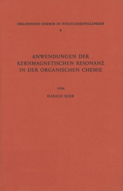 Harald Suhr - Anwendungen der Kernmagnetischen Resonanz in der Organischen Chemie, E-bok