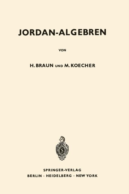 Max Koecher, Hel Braun - Jordan-Algebren, E-bok