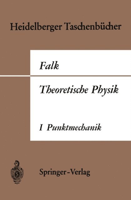 Gottfried Falk - Theoretische Physik auf der Grundlage einer allgemeinen Dynamik, E-bok