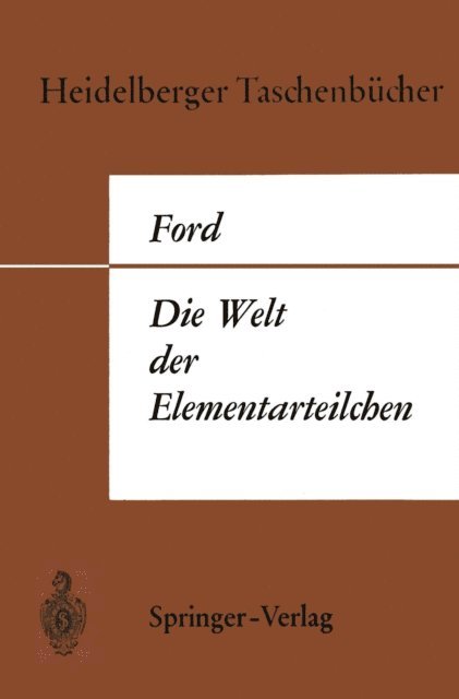 Kenneth W. Ford - Die Welt der Elementarteilchen, E-bok