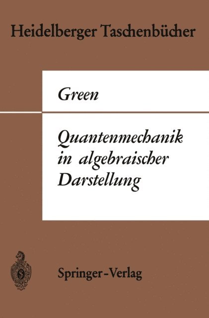 Herbert S. Green - Quantenmechanik in algebraischer Darstellung, E-bok
