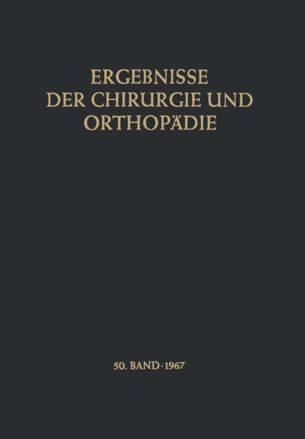 Alfred Brunner, Karl Heinrich Bauer - Ergebnisse der Chirurgie und Orthopädie, E-bok