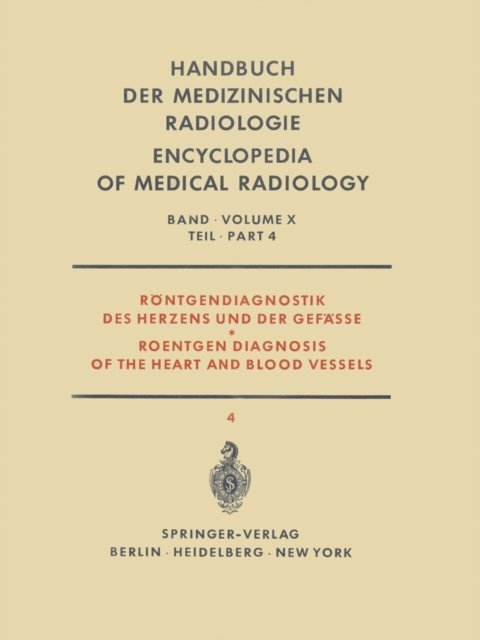 H. Vieten, J. Schoenmackers, R. Rippert, F. Loogen - Röntgendiagnostik des Herzens und der Gefässe Teil 4 / Roentgen Diagnosis of the Heart and Blood Vessels Part 4, E-bok