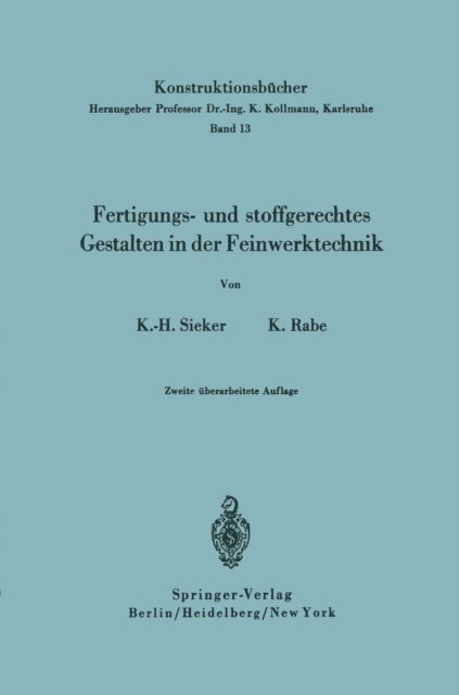 Kurt Rabe, Karl-Heinz Sieker - Fertigungs- und stoffgerechtes Gestalten in der Feinwerktechnik, E-bok