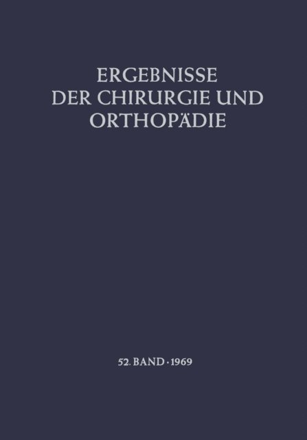 A. N. Witt, A. Senning, B. Lohr - Ergebnisse der Chirurgie und Orthopädie, E-bok