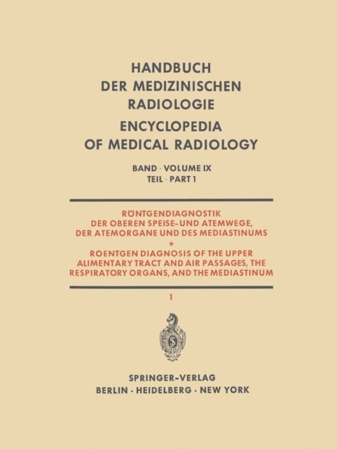 H. Trubestein, F. Strnad, Th. Stolze, Hans-Stephan Stender, H. Schoberth, W. Schermuly, J. Matzker, B. Kranig, A. Huzly, S. Hofmann, H. Fischer, H. Blaha - Röntgendiagnostik der Oberen Speise- und Atemwege, der Atemorgane und des Mediastinums, E-bok