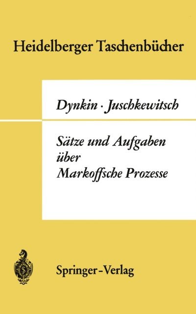 A.A. Juschkewitsch, Evgenij Borisovic Dynkin - Sätze und Aufgaben über Markoffsche Prozesse, E-bok