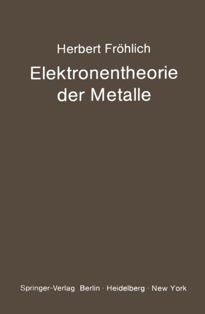 H. Frohlich - Elektronentheorie der Metalle, E-bok