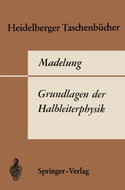 O. Madelung - Grundlagen der Halbleiterphysik, E-bok