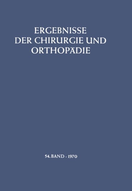 M. Trede, A. N. Witt, A. Senning, B. Lohr - Ergebnisse der Chirurgie und Orthopädie, E-bok