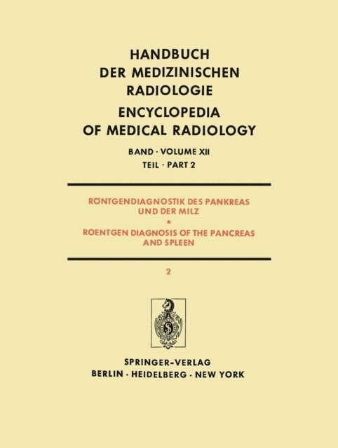 Josef Rosch - Röntgendiagnostik des Pankreas und der Milz / Roentgen Diagnosis of the Pancreas and Spleen, E-bok
