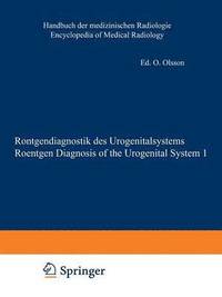 Rntgendiagnostik des Urogenitalsystems / Roentgen Diagnosis of the Urogenital System