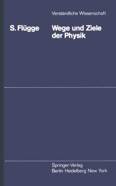 S. Flugge - Wege und Ziele der Physik, E-bok