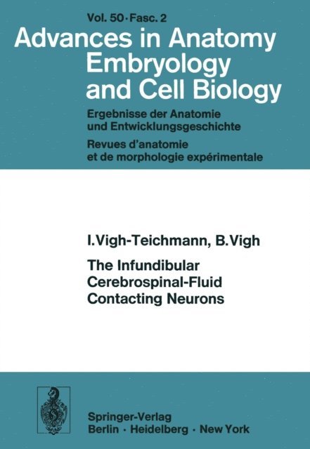 B. Vigh, I. Vigh-Teichmann - Infundibular Cerebrospinal-Fluid Contacting Neurons, E-bok