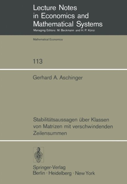 Gerhard A. Aschinger - Stabilitätsaussagen über Klassen von Matrizen mit verschwindenden Zeilensummen, E-bok