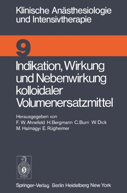 E. Rugheimer, M. Halmagyi, W. Dick, C. Burri, H. Bergmann, F.W. Ahnefeld - Indikation, Wirkung und Nebenwirkung kolloidaler Volumenersatzmittel, E-bok