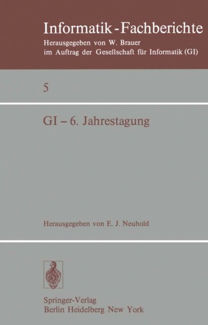 E. J. Neuhold - GI — 6. Jahrestagung, E-bok