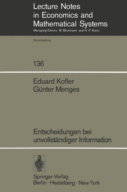 G. Menges, E. Kofler - Entscheidungen bei unvollständiger Information, E-bok