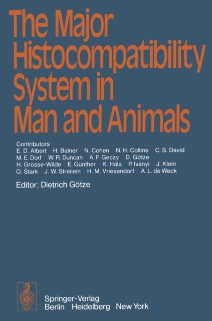 D. Gotze - Major Histocompatibility System in Man and Animals, E-bok