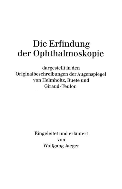 W. Jaeger - Die Erfindung der Ophthalmoskopie, E-bok