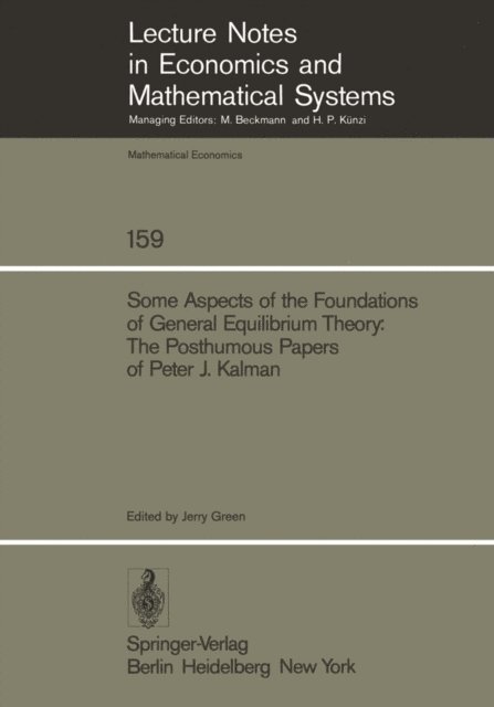 P.J. Kalman, J. Green - Some Aspects of the Foundations of General Equilibrium Theory, E-bok
