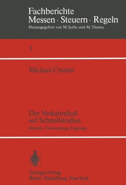 M. Cremer - Der Verkehrsfluß auf Schnellstraßen, E-bok