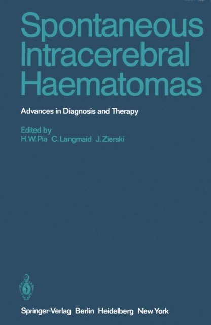 J. Zierski, C. Langmaid, H.W. Pia - Spontaneous Intracerebral Haematomas, E-bok