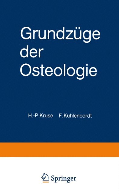F. Kuhlencordt, H.-P. Kruse - Grundzüge der Osteologie, E-bok