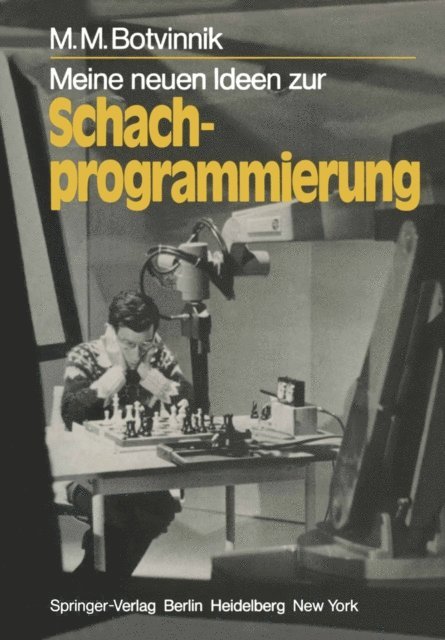 M. M. Botvinnik - Meine neuen Ideen zur Schachprogrammierung, E-bok