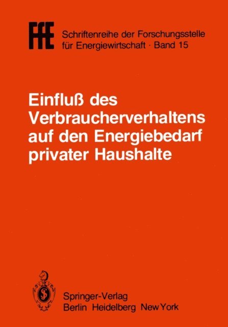 Socialdata, IfE, FfE, VDE, VDI - Einfluß des Verbraucherverhaltens auf den Energiebedarf privater Haushalte, E-bok