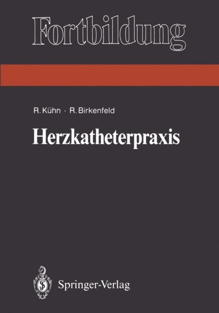 Ralf Birkenfeld, Reiner Kuhn - Herzkatheterpraxis, E-bok
