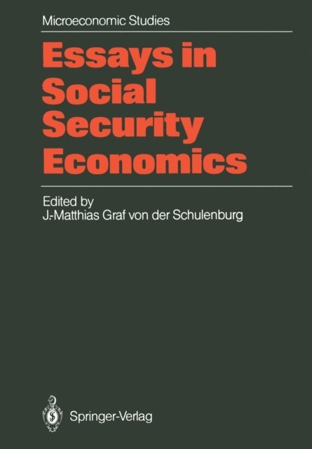 J.-Matthias Graf von der Schulenburg - Essays in Social Security Economics, E-bok